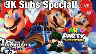 The 3K Subscribers Special Live Stream (Mario Kart, Smash Ultimate, & Mario Party Live with Viewers)