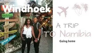 Travel vlog Namibia -Windhoek Pt 1