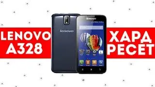 Lenovo A328 Сброс на заводские настройки /  HARD RESET