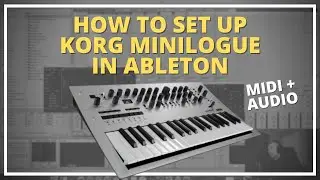 How To Set Up Korg Minilogue With Ableton [Audio + MIDI]
