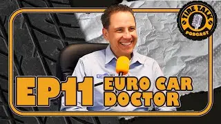 Euro Car | Running One Of The Best Tire Shops in LA | Tire Talk Podcast EP. 11