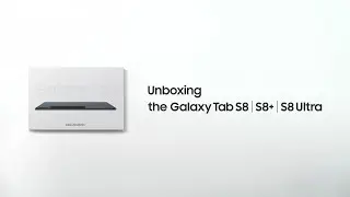 Galaxy Tab S8 Series: Official Unboxing | Samsung