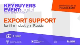 EXPORT SUPPORT FOR FILM INDUSTRY IN RUSSIA