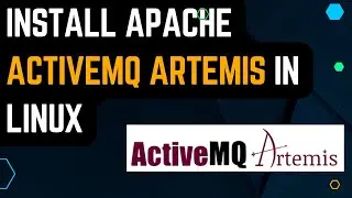 How to Install Apache ArtemisMQ in Linux Machine