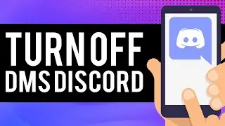 How To Turn OFF DMS on Discord (Turn off Direct Messages on Discord App)