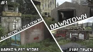 ALL SECRET LOCATION IN DAWNTOWN - IN THE LAST OF US 2