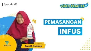 PERTEMUAN 12A - VIDEO PRAKTEK KEPERAWATAN (PEMASANGAN INFUS)