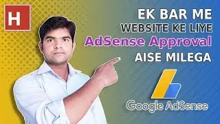 How to get Google Adsense Approval on single take for your Wbsite hindi me 2019