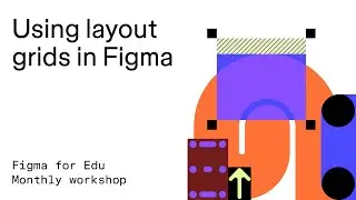 Figma for Edu: Layout grids