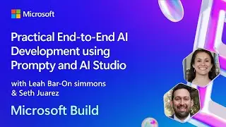 Practical End-to-End AI Development using Prompty and AI Studio | BRK114