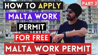 HOW TO APPLY WORK PERMIT IN MALTA FOR FREE ? PART 2 in Hindi