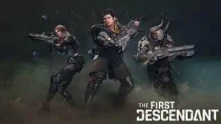 The First Descendant поиграем