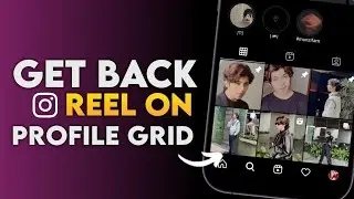 How to Get Back Reels on Profile Grid Instagram | How to Add Back Reels on Profile Grid | Instagram