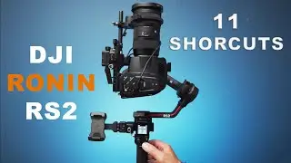 DJI Ronin RS2 11 Essential Shortcuts