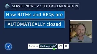 ServiceNow 2-Step Implementation: Part 4 – How RITMs and REQs are automatically closed