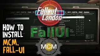 How to install MCM and FallUI Mods properly in Fallout London