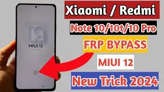 💥Latest Method 2024💥 Redmi Note 10/10t/10 Pro FRP Bypass | Xiaomi Google Account Unlock MIUI 12 #frp