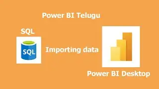 How to load the SQL data into Power BI Desktop in Telugu | Power BI Telugu