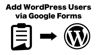 How to Auto-Add WordPress Users via Google Forms with TaskMagic