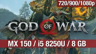 God of War - MX150 2GB - i5 8250U - 8 GB RAM [720p/900p/1080p]