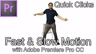 Use Fast & Slow Motion in Adobe Premiere Pro CC - Quick Clicks