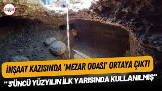 İnşaat kazı alanında ikinci 'mezar odası' ortaya çıktı