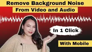 Remove Background Noise in Video and audio with Mobile for FREE | Edit audio in High Quality