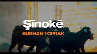 Burhan Toprak Ft Tufan Derince Şinoke Official Video Clip