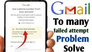 To many Failed attempts gmail problem Solution 2023 || gmail to many failed attempt || Tech Hasnain