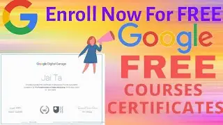 Free 100+ Certificate Courses from Google enroll now Free for limited time| Morally Ethical