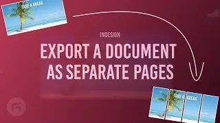 Export an Indesign document as separate pages