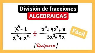 División de fracciones algebraicas