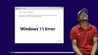 This PC can't run Windows 11 | This PC doesn't meet the minimum System requirement to Install ......