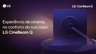 LIVE LG | Lançamento CineBeam Q., o seu cinema dentro de casa