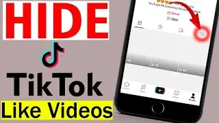 How to Hide Liked Videos on Tik Tok | How to Change Who Can See your Liked Videos on Tiktok