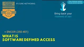 What is Software Defined Access | 8.5 NETWORK AUTOMATION AND PROGRAMMABILITY #CCNP​ #ENCOR 350-401