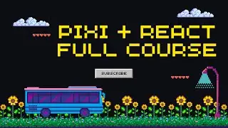 PIXI + REACT full 1 hour course from scratch