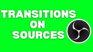 How to add Transition to sources in OBS Studio