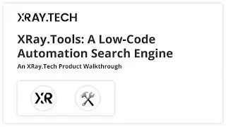 XRay.Tools: a Low-Code Automation Search Engine