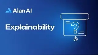 Alan AI: Explainability