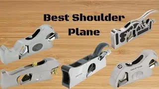 Best Shoulder Plane for Trimming - Top 5 products of 2021