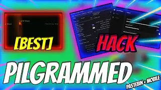 [NO KEY] Pilgrammed SCRIPT PASTEBIN 2023 | Auto Farm, ESP, AFK & More