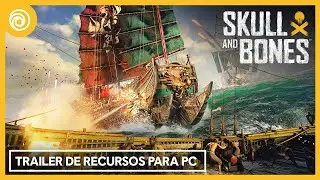 Skull and Bones: Trailer de Recursos para PC | Ubisoft Brasil