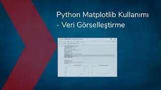 Python Matplotlib Kullanımı - Veri Görselleştirme