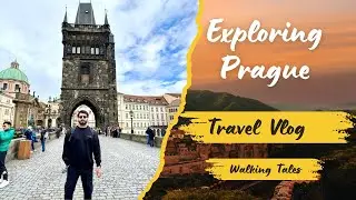 Exploring Prague, Czechia ~ Walking Tales