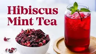 How to Make Hibiscus Mint Tea 🌺