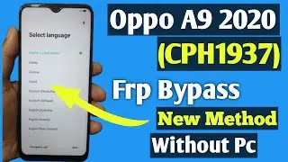 Oppo A9 2020 (CPH1937) Frp Bypass Without Pc 100% Working New Method