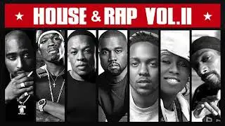 House & Rap Vol. II (Best Dance Remixes Of Popular Hip-Hop Songs)