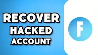 How To Recover Hacked Fortnite Account in 2023 - Full Guide