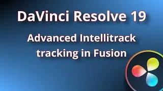 DaVinci Resolve 19 Advanced Intellitrack tracking in Fusion.